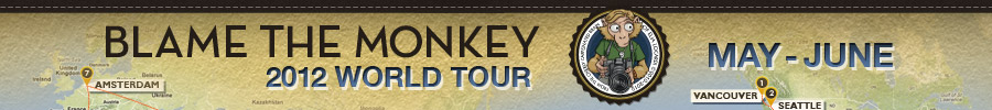 2012 Blame The Monkey World Tour - May - June